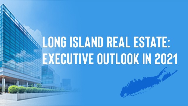 Image: Long Island Real Estate: Executive Outlook in 2021