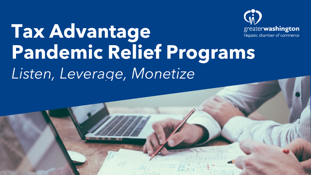 Image: Tax Advantage Pandemic Relief Programs: Listen, Leverage, Monetize