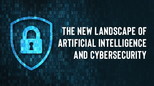 Image: The New Landscape of Artificial Intelligence and Cybersecurity